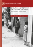Samanth Caslin, Samantha Caslin, Juli Laite, Julia Laite - Wolfenden's Women
