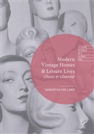 Samantha Holland - Modern Vintage Homes & Leisure Lives
