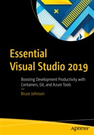 Bruce Johnson - Essential Visual Studio 2019