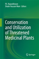 E Rajasekharan, P E Rajasekharan, Hussain Wani, Hussain Wani, P. E. Rajasekharan, P.E. Rajasekharan... - Conservation and Utilization of Threatened Medicinal Plants