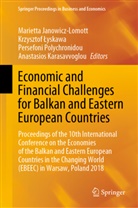 Krzysztof ¿Yskawa, Marietta Janowicz-Lomott, Anastasios Karasavvoglou, Krzyszto Lyskawa, Krzysztof Lyskawa, Persefoni Polychronidou... - Economic and Financial Challenges for Balkan and Eastern European Countries