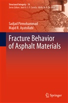Majid Reza Ayatollahi, Sadja Pirmohammad, Sadjad Pirmohammad - Fracture Behavior of Asphalt Materials
