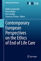 Nathan Emmerich, Bert Gordijn, Bert Gordijn et al, Pierr Mallia, Pierre Mallia, Francesca Pistoia - Contemporary European Perspectives on the Ethics of End of Life Care