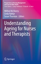 Wilfred Mcsherry, Lind Rykkje, Linda Rykkje, Susan Thornton - Understanding Ageing for Nurses and Therapists