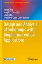 Josep C Cappelleri, Joseph C Cappelleri, Joseph C. Cappelleri, (Din) Ding-Geng Chen, Ding-Geng Chen, Shuyen Ho... - Design and Analysis of Subgroups with Biopharmaceutical Applications
