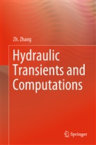 Zh Zhang, Zh. Zhang, Zhengji Zhang - Hydraulic Transients and Computations