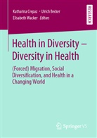 LL.M. (EHI) Becker, Ulric Becker, Ulrich Becker, Ulric Becker  LL M (EHI), Katharina Crepaz, Elisabeth Wacker - Health in Diversity - Diversity in Health