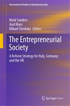 Axe Marx, Axel Marx, Mark Sanders, Mikael Stenkula - The Entrepreneurial Society