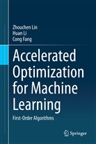 Cong Fang, Hua Li, Huan Li, Zhouche Lin, Zhouchen Lin - Accelerated Optimization for Machine Learning