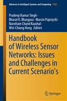 Bharat K Bhargava, Bharat K. Bhargava, Wei-Chiang Hong, Bhara K Bhargava, Bharat K Bhargava, Narottam Chand Kaushal... - Handbook of Wireless Sensor Networks: Issues and Challenges in Current Scenario's