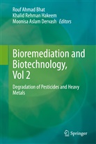 Moonisa Aslam Dervash, Rouf Ahmad Bhat, Moonisa Aslam Dervash, Khalid Rehman Hakeem, Khali Rehman Hakeem, Khalid Rehman Hakeem - Bioremediation and Biotechnology, Vol 2