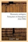 Etienne Bourgey, Collectif - Monnaies antiques, francaises et