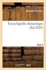 Adolphe Fosset, Fosset-a - Encyclopedie domestique. tome 4