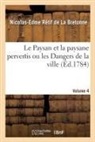 Retif de la bretonne, Nicolas-Edme Rétif de la Bretonne, Retif de la Bretonne-N E - Le paysan et la paysane pervertis