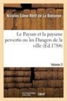 Retif de la bretonne, Nicolas-Edme Rétif de la Bretonne, Retif de la Bretonne-N E - Le paysan et la paysane pervertis