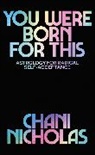 Chani Nicholas - You Were Born For This
