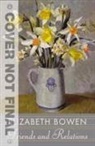 Elizabeth Bowen - Friends and Relations