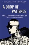 William Melvin Kelley - A Drop of Patience