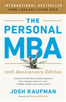 Josh Kaufman - The Personal MBA 10th Anniversary Edition