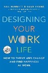 Bill Burnett, Dave Evans - Designing Your Work Life