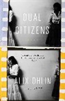 Alix Ohlin - Dual Citizens
