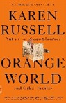 Karen Russell - Orange World and Other Stories