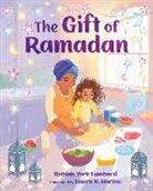 Rabiah York Lumbard, Rabiah York/ Horton Lumbard, Laura K Horton, Laura K. Horton - The Gift of Ramadan