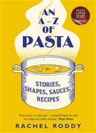 Rachel Roddy - An A-Z of Pasta