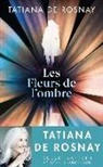 Tatiana de Rosnay - Les fleurs de l'ombre