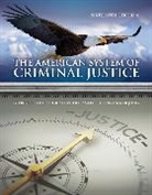 George Cole, George F. Cole, Christina DeJong, DeJong Christina, Christopher Smith, Christopher E. Smith - The American System of Criminal Justice