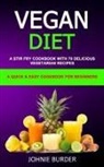 Johnie Burder, Johnie Burder - Vegan Diet Cookbook