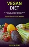 Allen Dial, Allen Dial - Vegan Diet