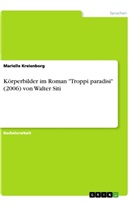 Marielle Kreienborg - Körperbilder im Roman "Troppi paradisi" (2006) von Walter Siti