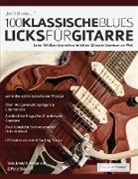 Joseph Alexander, Tim Pettingale - 100 Klassische Blues-Licks fu¿r Gitarre