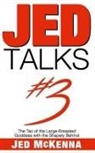 Jed McKenna - Jed Talks #3