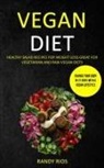 Randy Rios, Randy Rios - Vegan Diet