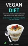 Clark Strout, Clark Strout - Vegan Diet