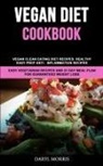 Daryl Morris, Daryl Morris - Vegan Diet Cookbook