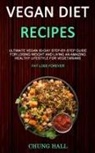 Chung Hall, Chung Hall - Vegan Diet Recipes