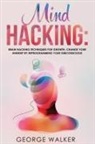 George Walker - Mind Hacking