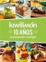 Kiwilimon - Kiwilimón. 10 años cocinando contigo / Kiwilimón. 10 years of cooking with you