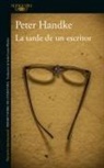 Peter Handke - La tarde de un escritor / The Afternoon of a Writer
