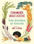 Chimamanda Ngozi Adichie, Chimamanda Ngozi Adichie, Leire Salaberría - Todos deberíamos ser feministas / We Should All Be Feminists