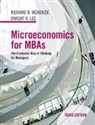 Dwight R. Lee, Lee Dwight R., Richard B. McKenzie, Richard B. (University of California McKenzie, Richard B. Lee Mckenzie, McKenzie Richard B.... - Microeconomics for Mbas