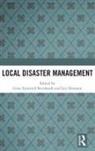 Lex (Griffith University Drennan, Gina (University of Essex Yannitell Reinhardt, Lex Drennan, Lex ennan, Gina Yannitell Reinhardt, Gina Yannitell Reinhardt - Local Disaster Management