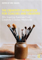 Eric (Private Practice Maisel, Eric Maisel, Maisel Eric - Creativity Workbook for Coaches and Creatives