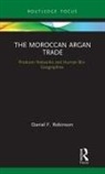 Daniel F Robinson, Daniel F. Robinson, Daniel F. (University of New South Wales Robinson, Daniel F. Robinson - Moroccan Argan Trade