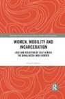 Rimple Mehta, Rimple (Jadavpur University Mehta - Women, Mobility and Incarceration
