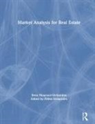 Rena Mourouzi-Sivitanidou, Rena (Usc University of Sout Mourouzi-Sivitanidou, Petros Sivitanides, Petros Sivitanides, Raymond Torto - Market Analysis for Real Estate