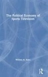 William M Kunz, William M. Kunz, Kunz William M. - Political Economy of Sports Television